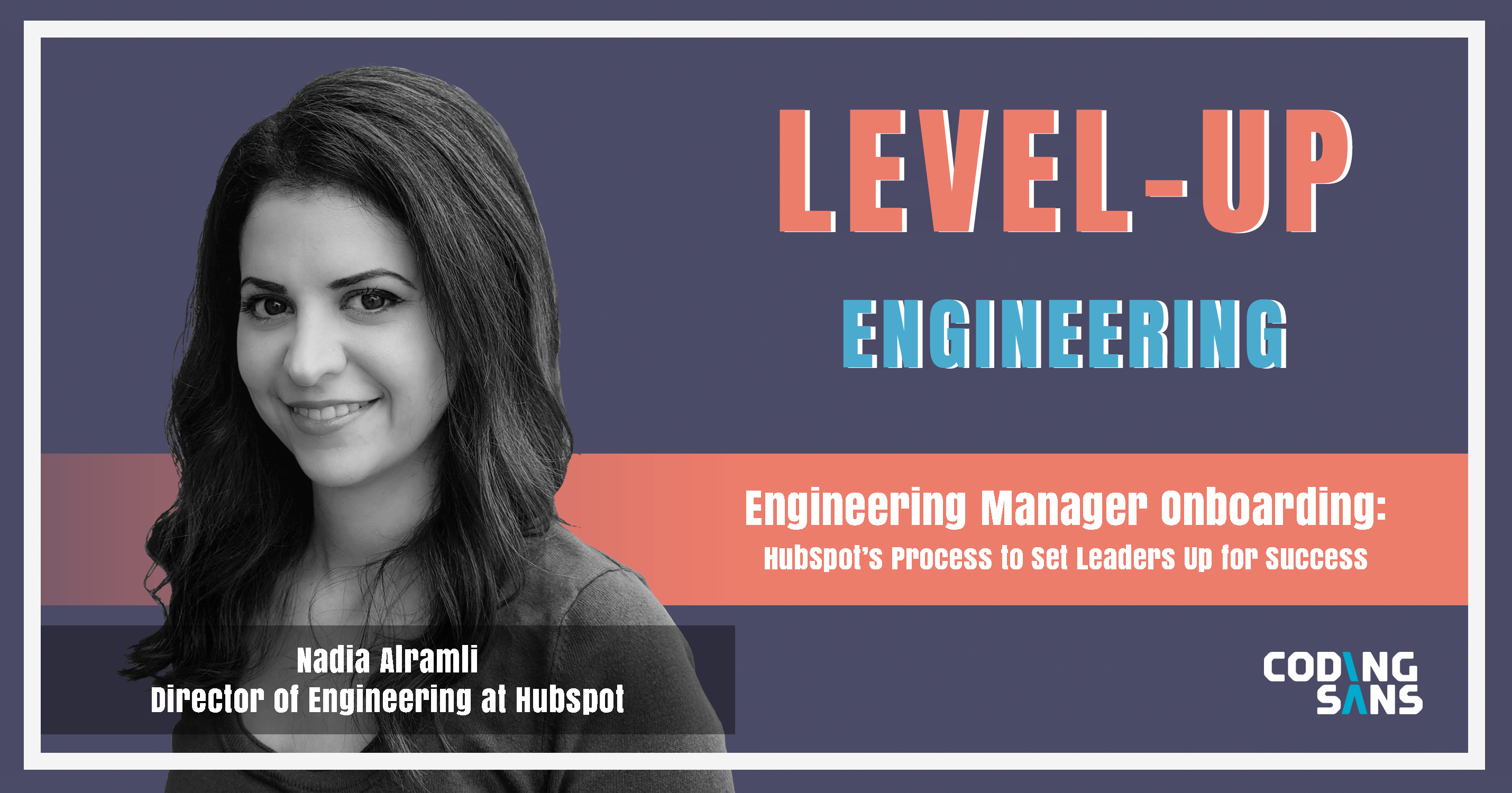 Engineering Manager Onboarding Podcast Nadia Alramli Level Up Engineering